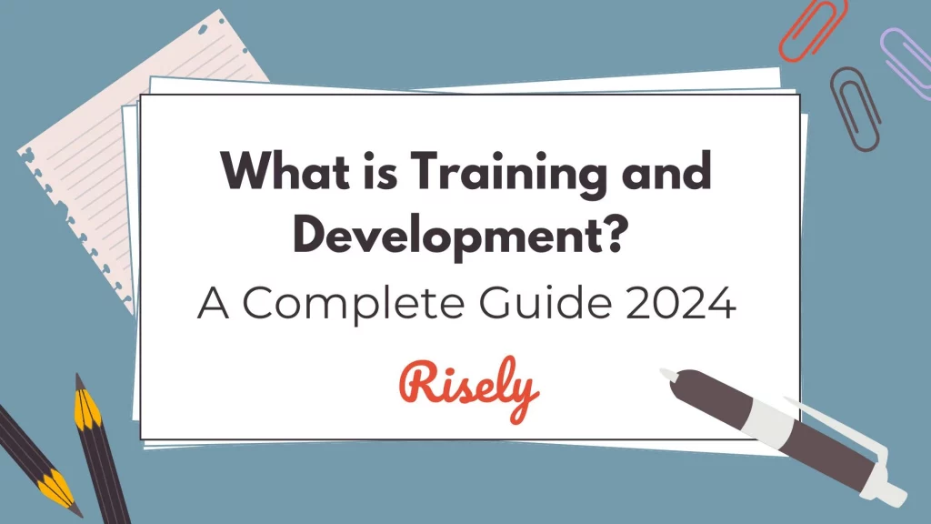 This is the cover image of the blog- What is Training and Development? A Complete Guide 2024