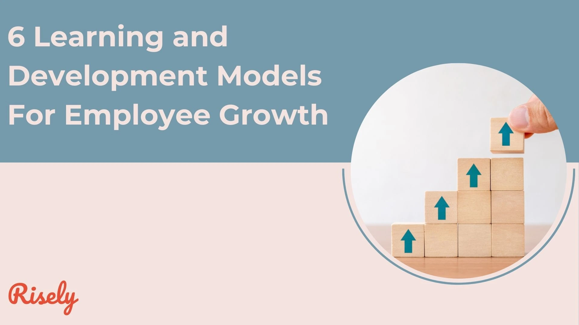 This is the cover image of the blog- 6 Learning and Development Models For Employee Growth