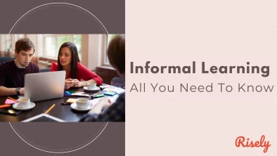 this is the cover image of the blog- Informal Learning: All You Need To Know by Risely