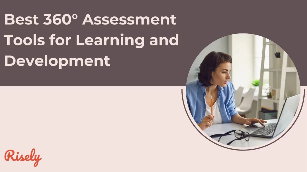 this is the cover image of the blog- Best 360 Assessment Tools for Learning and Development by Risely