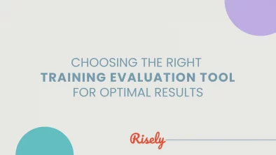 this is the cover image of the blog- Choosing The Right Training Evaluation Tool For Optimal Results by Risely