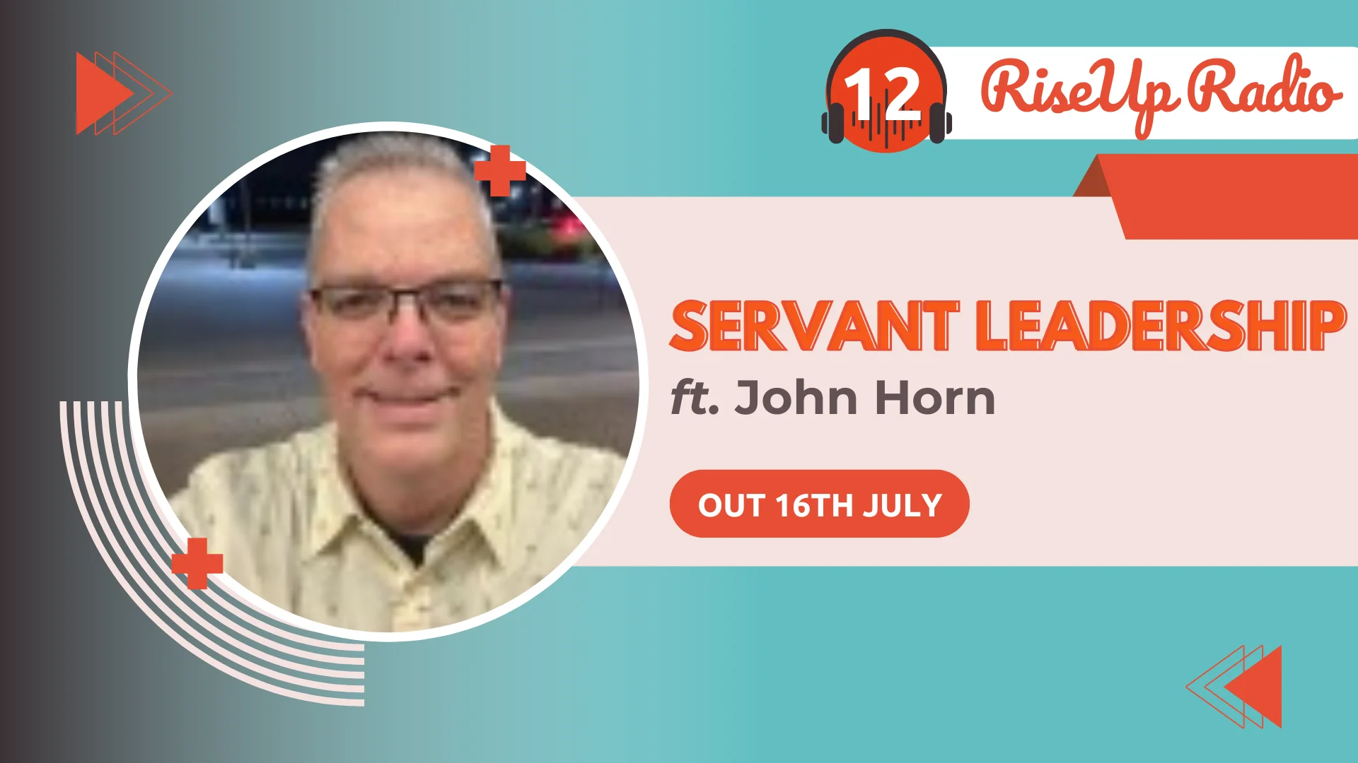 Decoding Servant Leadership Principles with John Horn